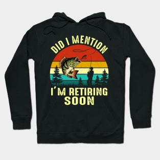 Vintage Did I Mention I'm Retiring Soon Hoodie